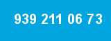 939 211 06 73